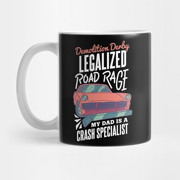 Demolition Derby Legalized Road Rage My Dad Is A Crash Specialist by gdimido